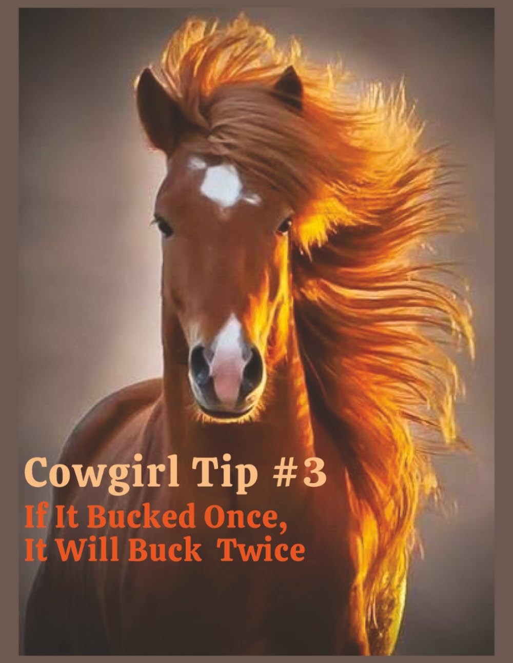 Cowgirl Tip #3: If It Bucked Once, It Will Buck Twice: Rodeo Cowgirl Notebook Journal | 8.5 x 11 | 150 Pages | College Ruled, Blank & Annual Calendar baixar o livro de graça