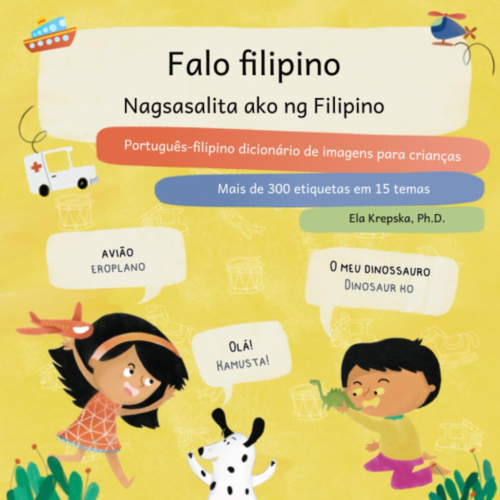 Falo filipino, Nagsasalita ako ng Filipino: Português-filipino dicionário de imagens para crianças, Portuges-Filipino diksyunaryong may larawan para... para crianças (PT-PT)) (Portuguese Edition) baixar o livro de graça