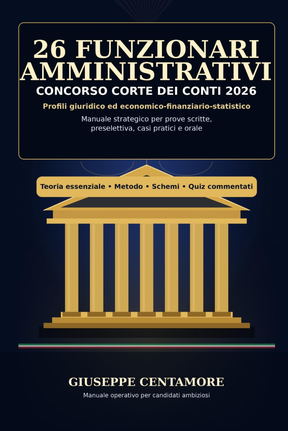 26 Funzionari amministrativi Concorso Corte dei conti 2026 Profili giuridico ed economico-finanziario-statistico: Manuale strategico per prove... ai concorsi pubblici) (Italian Edition) baixar livro de graça
