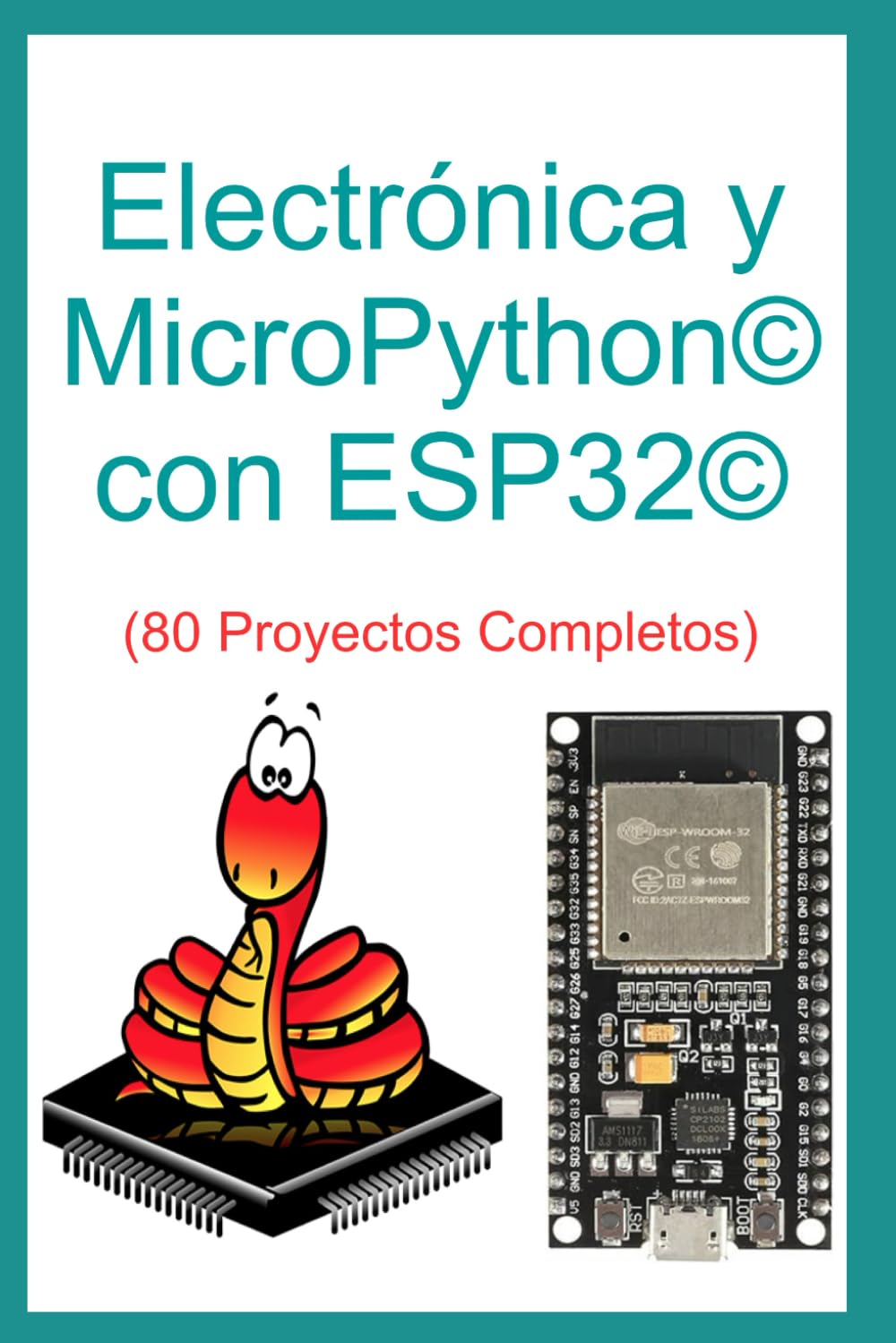 Electrónica y MicroPython© con ESP32©: 80 Proyectos Completos (Spanish Edition) baixar livro de graça