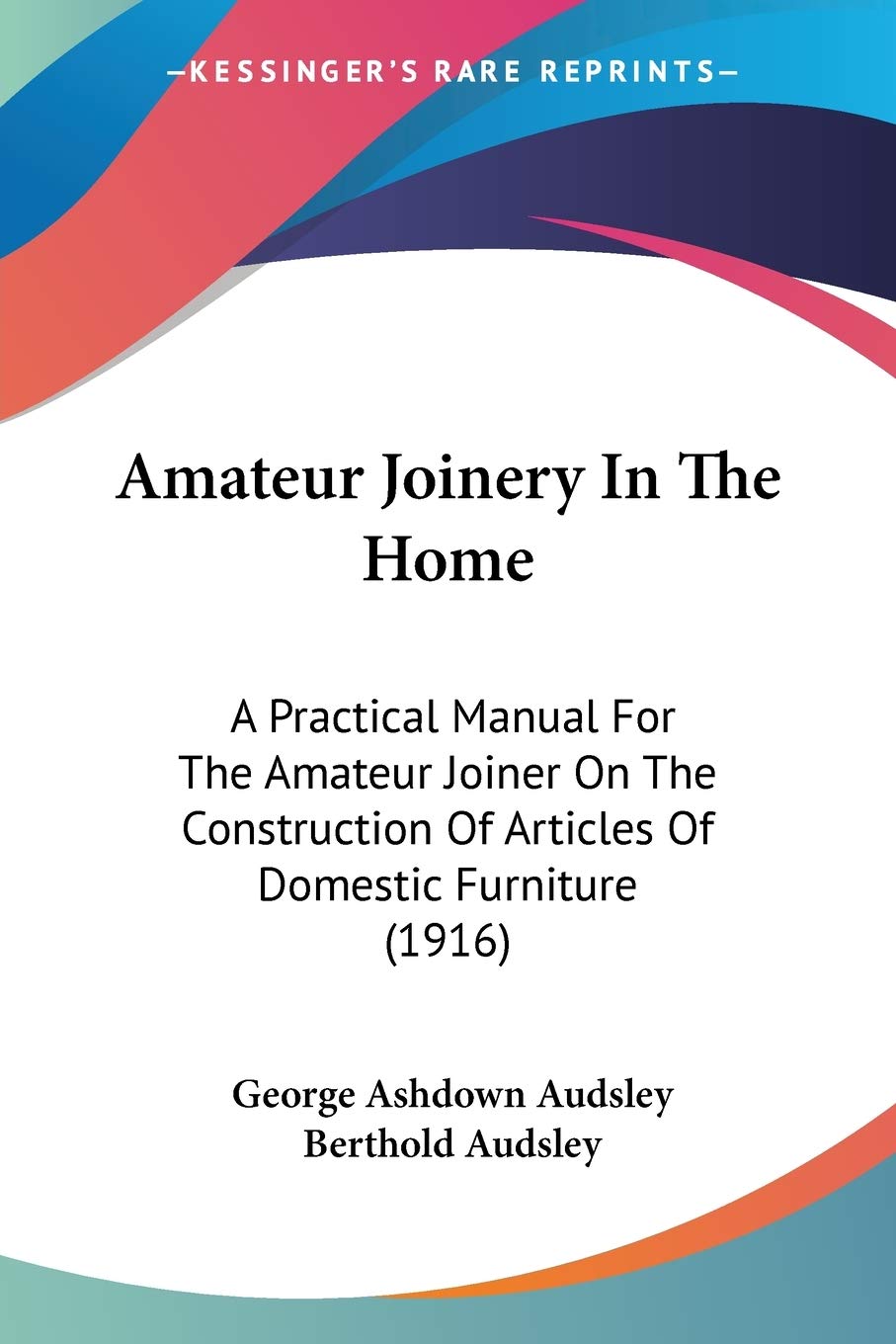 capítulo por capítulo baixar Amateur Joinery In The Home: A Practical Manual For The Amateur Joiner On The Construction Of Articles Of Domestic Furniture (1916)