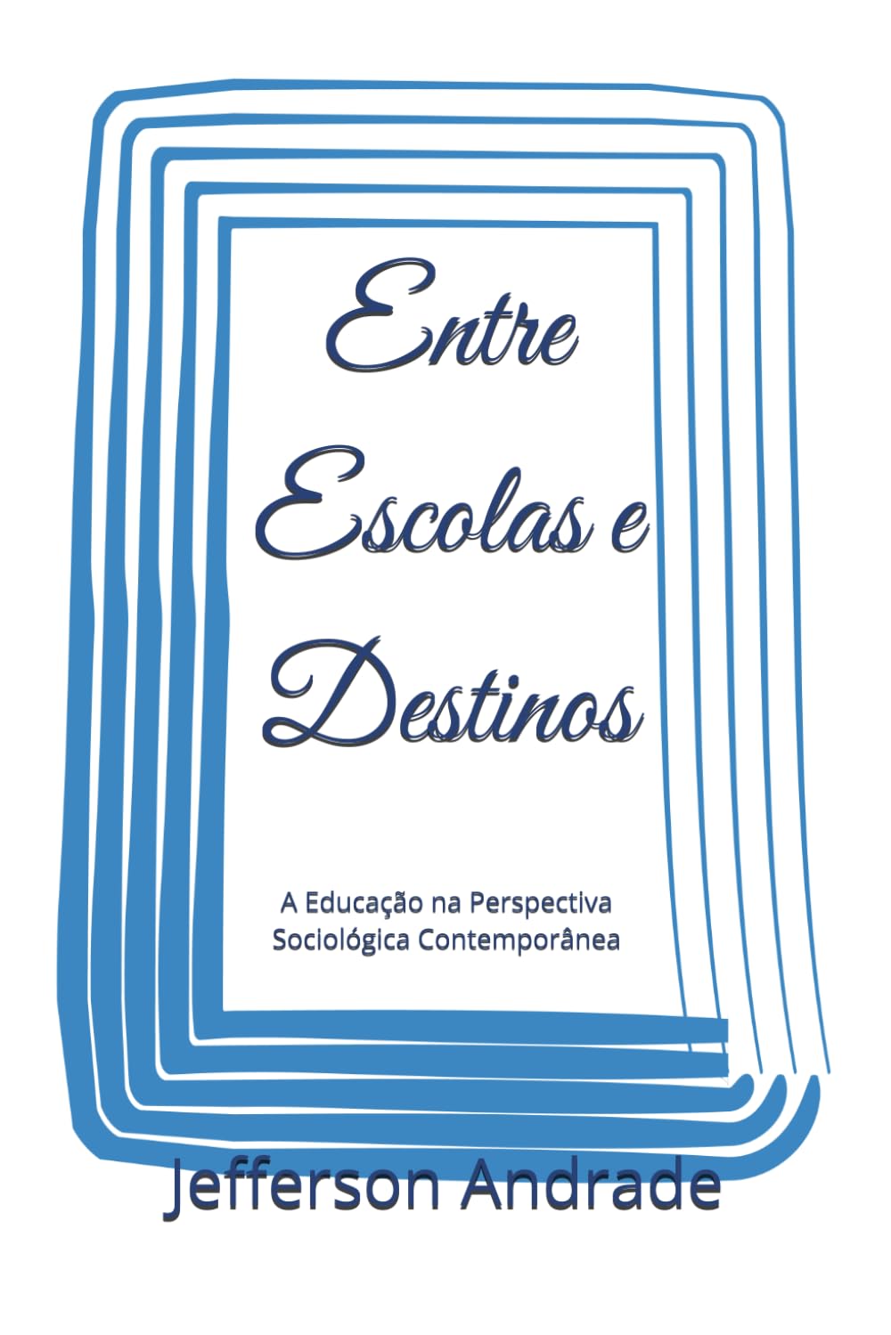 capítulo por capítulo baixar Entre Escolas e Destinos: A Educação na Perspectiva Sociológica Contemporânea