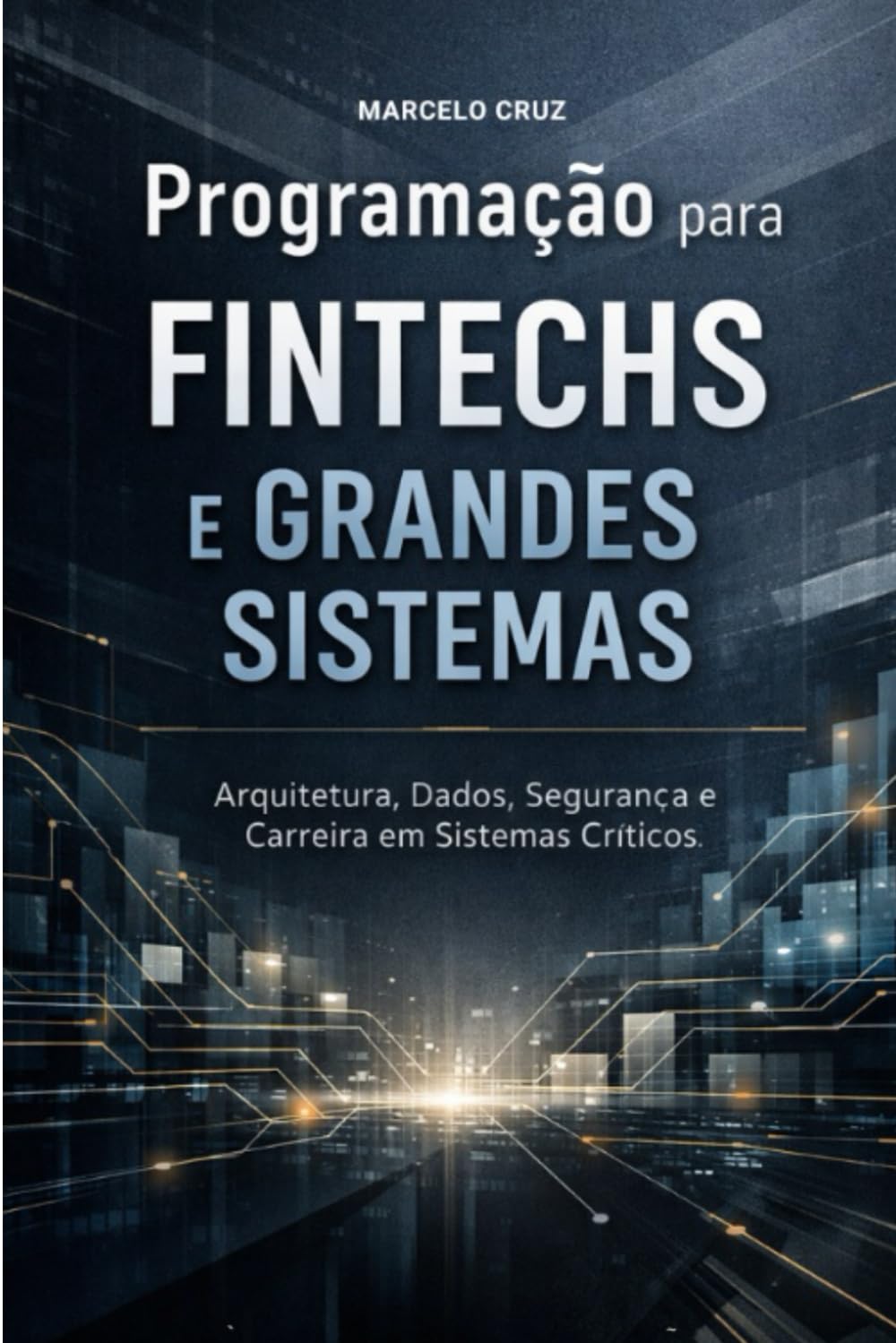 ler totalmente Programação para Fintechs e Grandes Sistemas (Portuguese Edition)