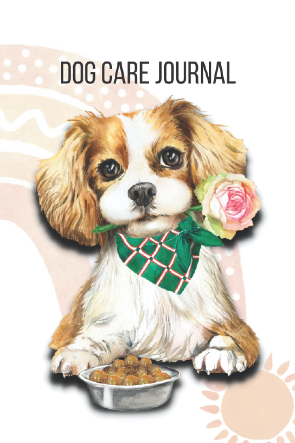 ler totalmente Dog Care Journal-Dog Medical Records Organizer Small size 6" x 9": Cute Cavalier King Charles Spaniel Watercolor Illustration