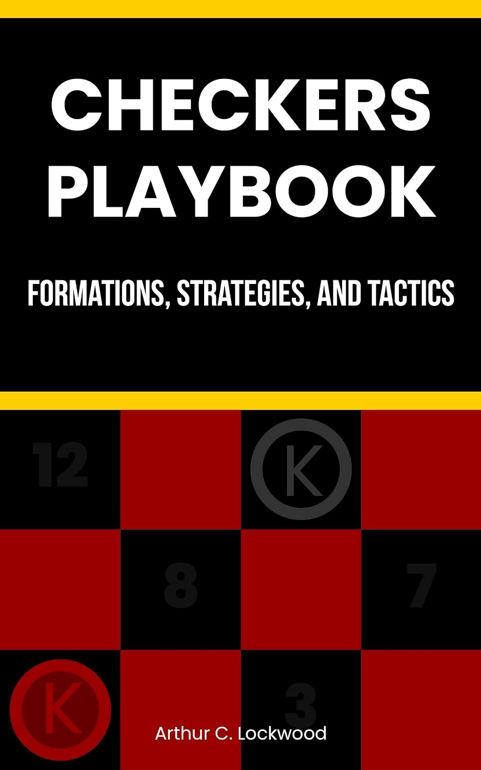 CHECKERS PLAYBOOK: Formations, Strategies, and Tactics (English Edition) baixar livro de graça