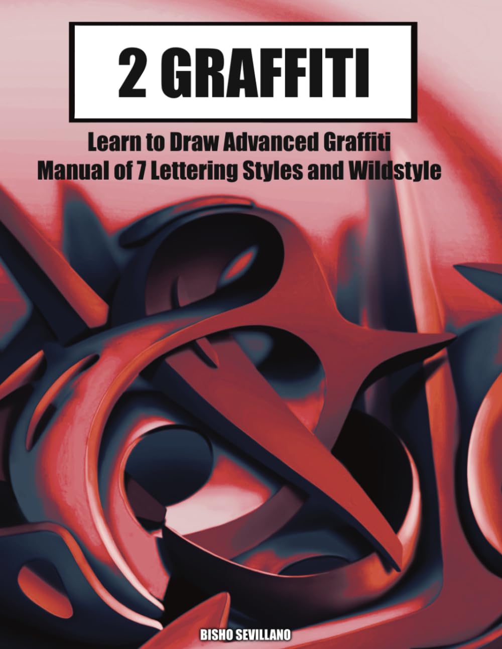 2 GRAFFITI English: Learn to Draw Wildstyle Graffiti Step by Step: A Guide to Urban Art and Lettering for Young People and Adults. From Tags to Block... Advanced Techniques for Drawing Letters baixar o livro de graça