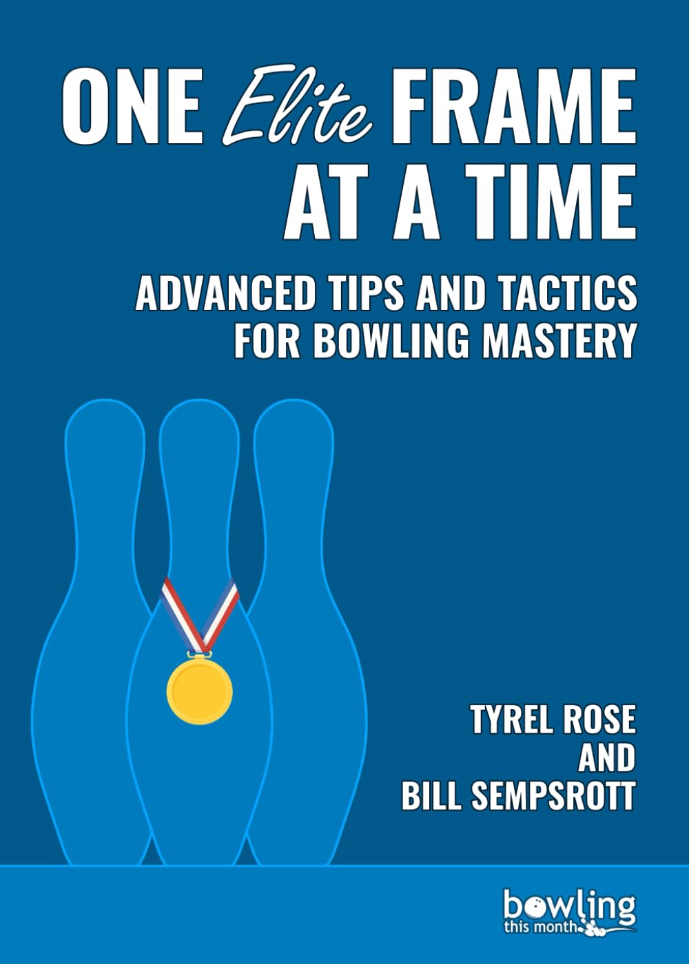 One Elite Frame at a Time: Advanced Tips and Tactics for Bowling Mastery baixar livro de graça