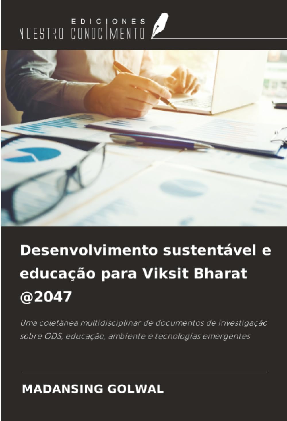 Desenvolvimento sustentável e educação para Viksit Bharat @2047: Uma coletânea multidisciplinar de documentos de investigação sobre ODS, educação, ambiente e tecnologias emergentes baixar o livro de graça