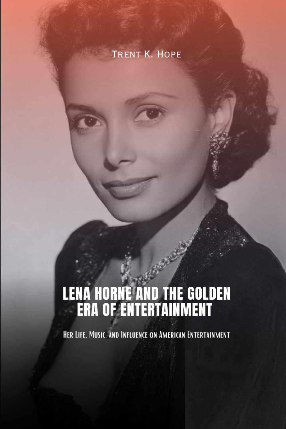 capítulo por capítulo baixar LENA HORNE AND THE GOLDEN ERA OF ENTERTAINMENT: Her Life, Music, and Influence on American Entertainment