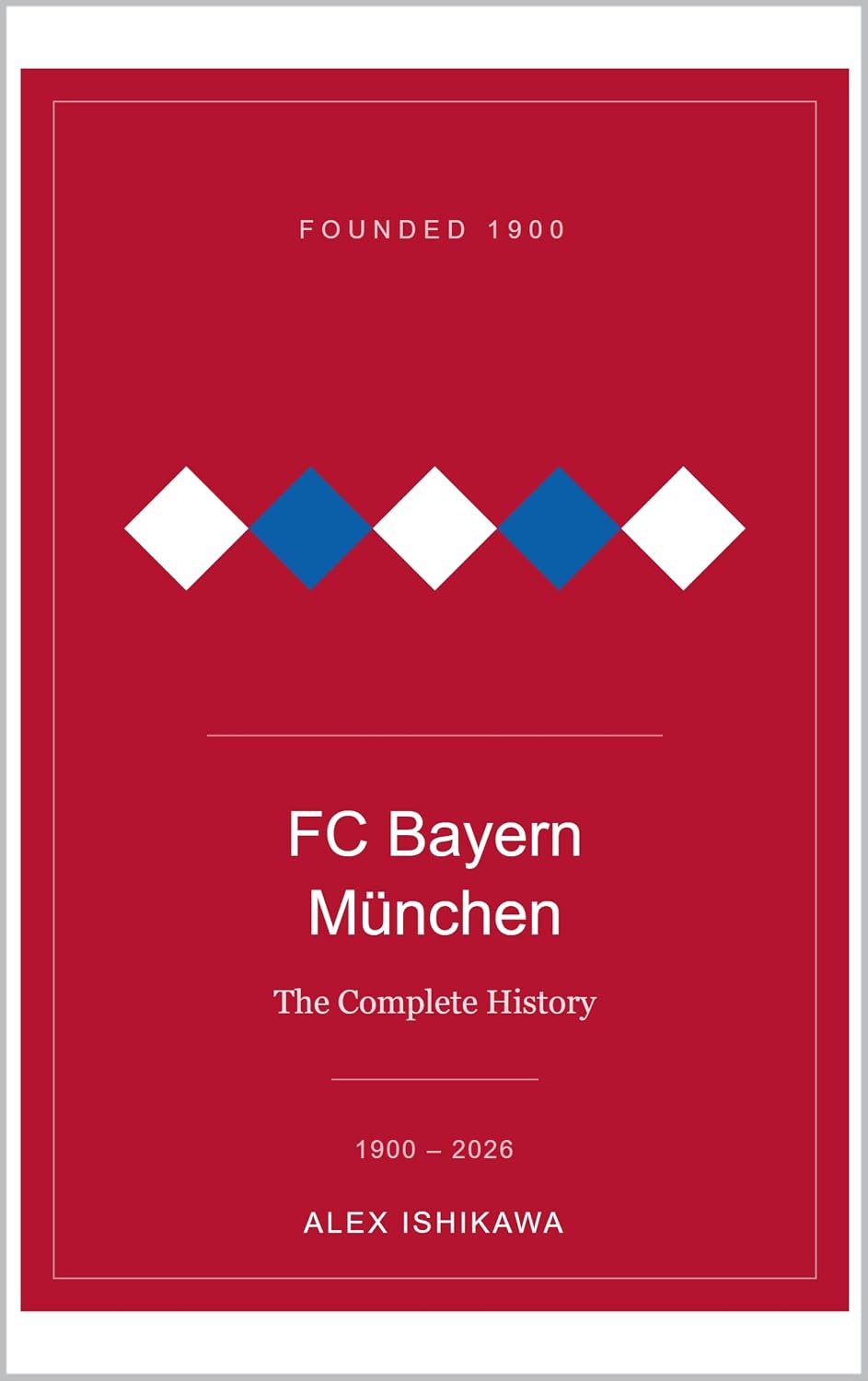 capítulo por capítulo baixar FC Bayern München. The Complete History. (Legendary Clubs) (English Edition)