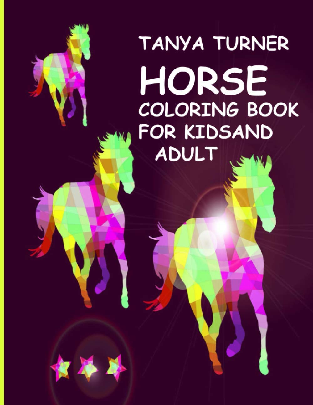 Tanya Turner Horse Coloring Book for Kids and Adult: Horse Coloring Book: Horse Coloring Pages for Kids (Horse Coloring Book for Kids Ages 4-8 9-12) and adult baixar o livro de graça