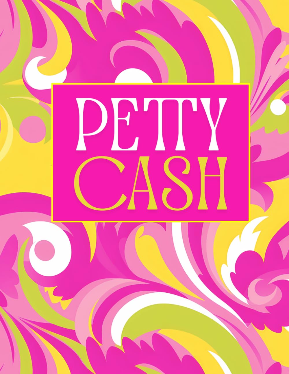 Petty Cash Log Book: Daily Cash Flow Ledger Book for Financial Tracking | 2700+ Entries | Setup and Policy Records, Monthly Reconciliation, Mileage,... and More | Pink Yellow Abstract Swirl Frame baixar o livro de graça