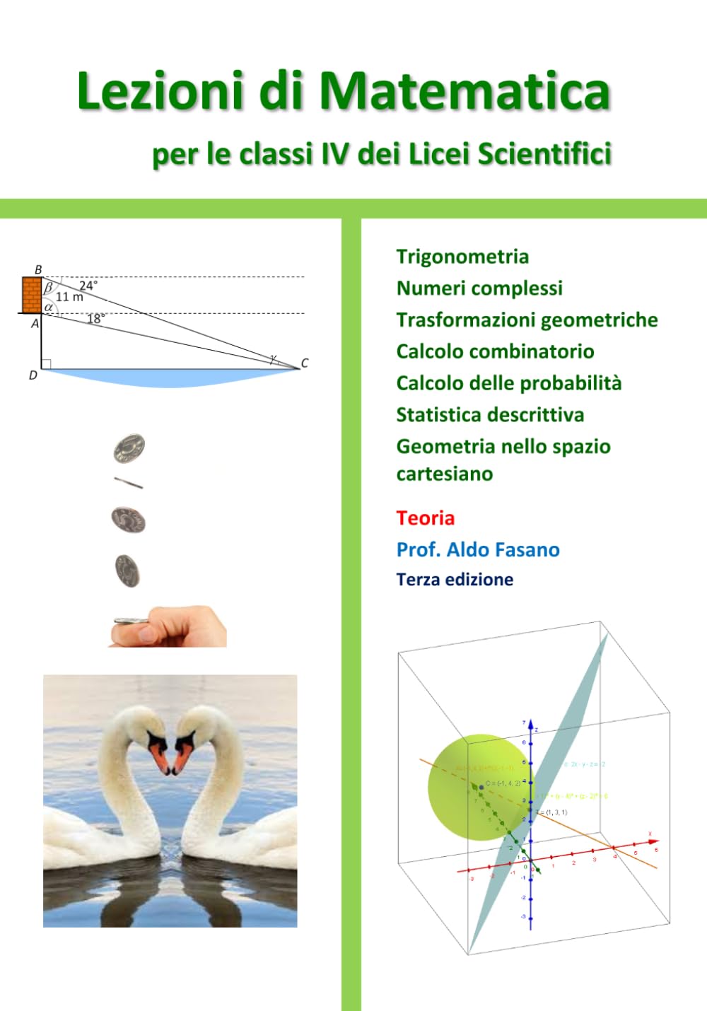 ler totalmente Lezioni di matematica per le classi IV dei Licei scientifici - Teoria: Trigonometria, Numeri complessi, Trasformazioni geometriche, Calcolo... nello spazio cartesiano (Italian Edition)