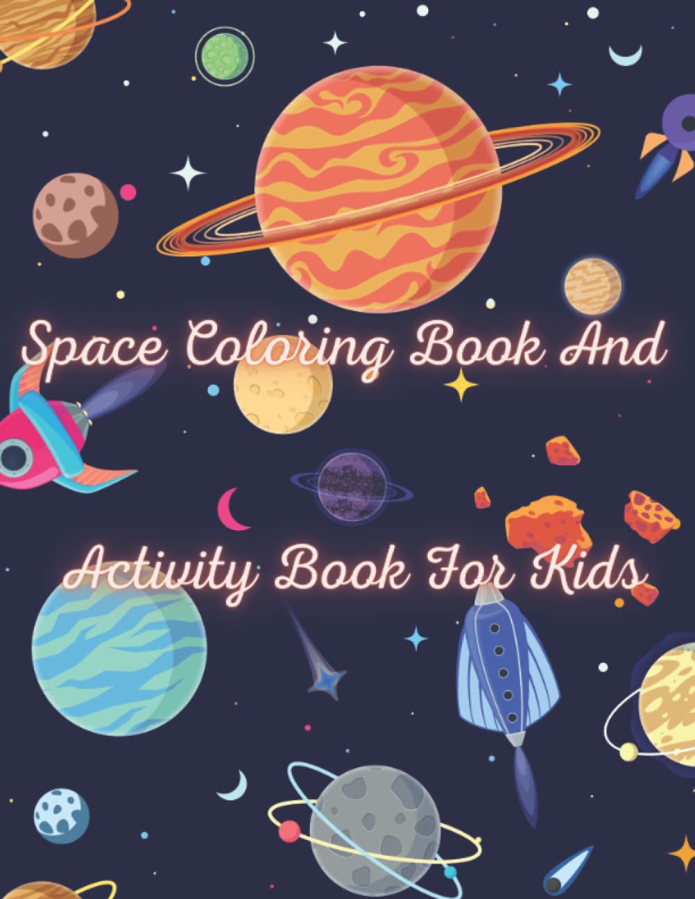 capítulo por capítulo baixar Space coloring book and Activity Book For Kids: Simple and Cute Coloring book for Kids with 100 pictures of Planets, Astronauts, Solar... word search, Dot to Dot, tic tac toe….