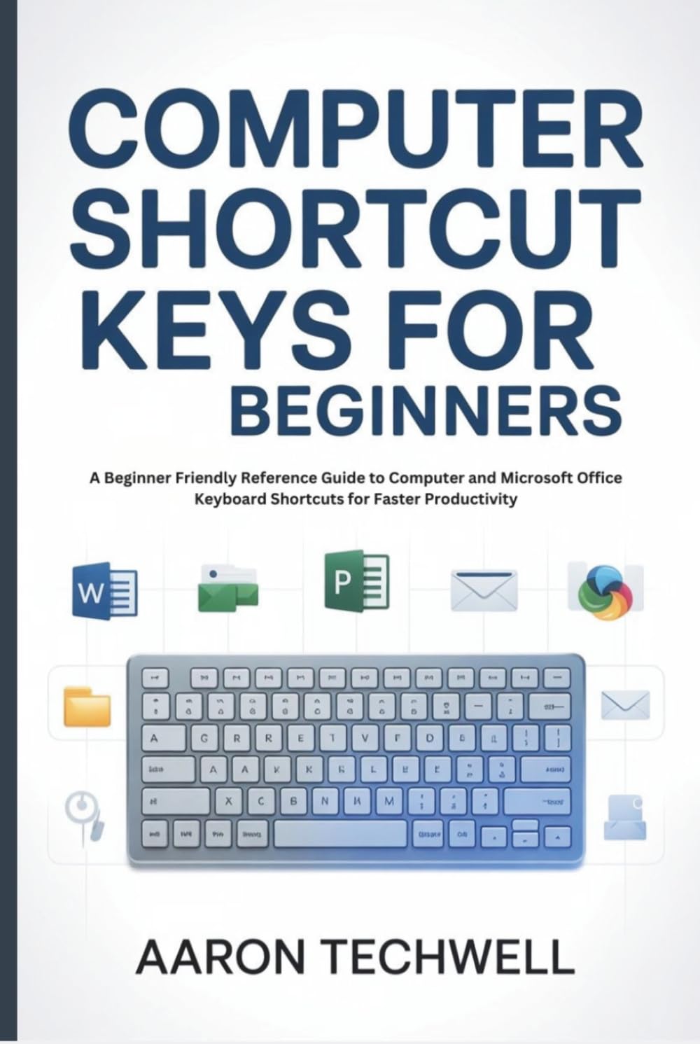 Computer shortcuts keys for beginners: A Beginner Friendly Reference Guide to Computer and Microsoft Office Keyboard Shortcuts for Faster Productivity baixar livro de graça