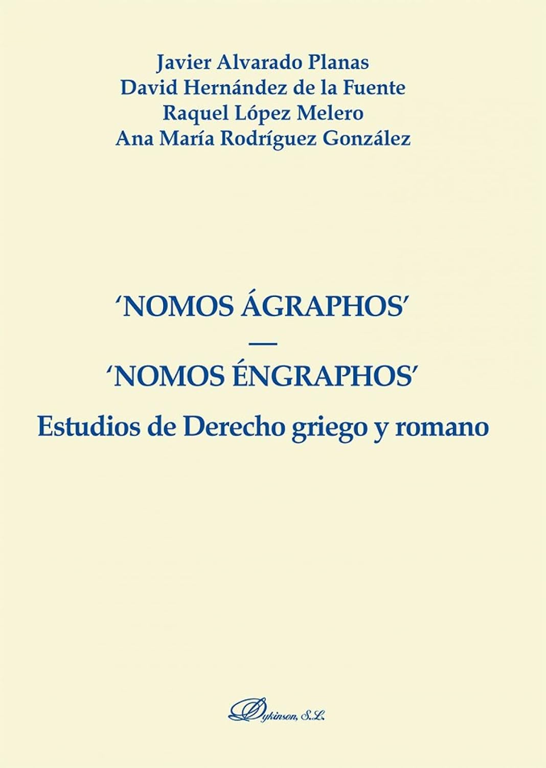 ler totalmente Nomos Ágraphos. Nomos Éngraphos. Estudios de Derecho griego y romano