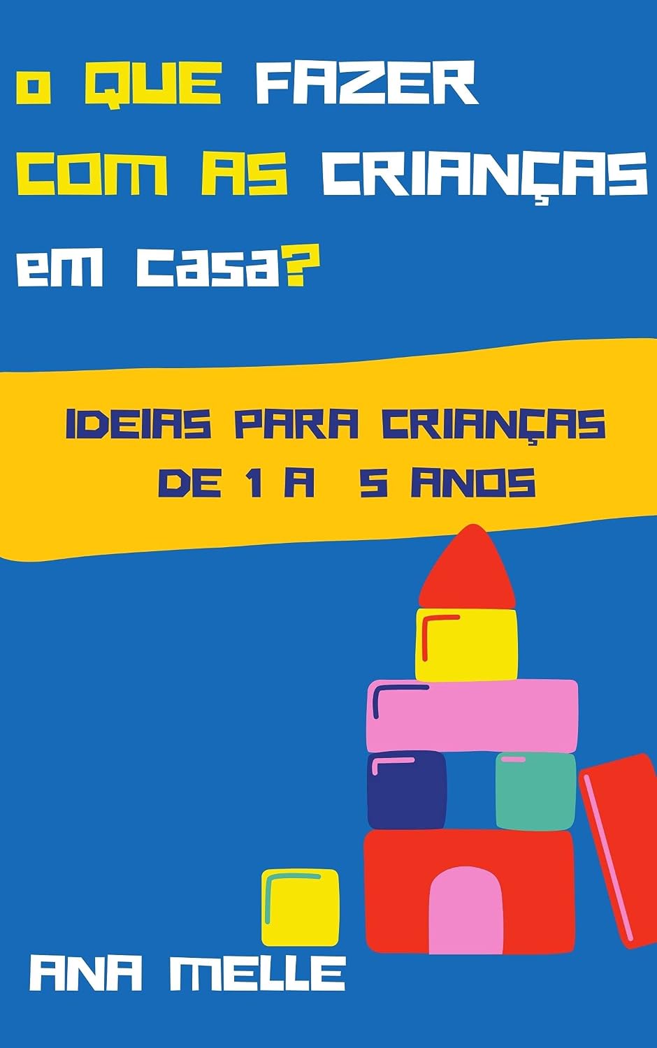 capítulo por capítulo baixar O que fazer com as crianças em casa?: Atividades para crianças de 1 a 5 anos