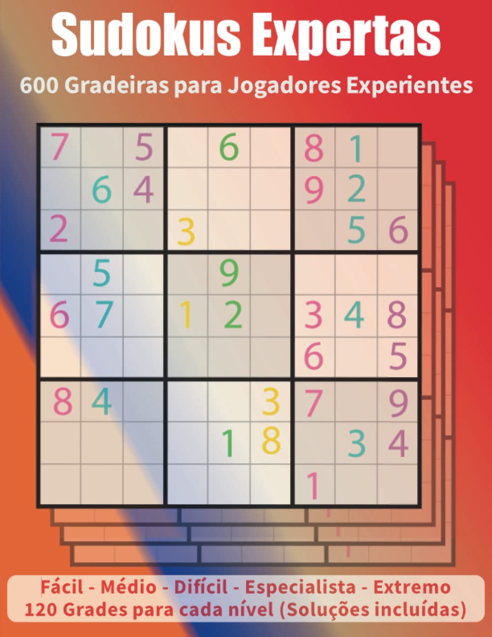 Sudokus Expertas: 600 Gradeiras para Jogadores Experientes (Portuguese Edition) baixar livro de graça