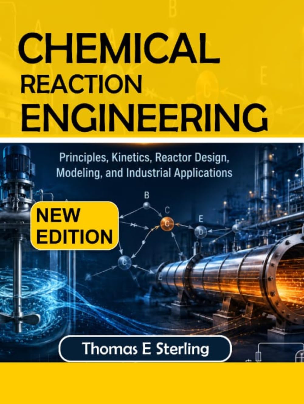 CHEMICAL REACTION ENGINEERING: Principles, Kinetics, Reactor Design, Modeling, and Industrial Applications baixar o livro de graça