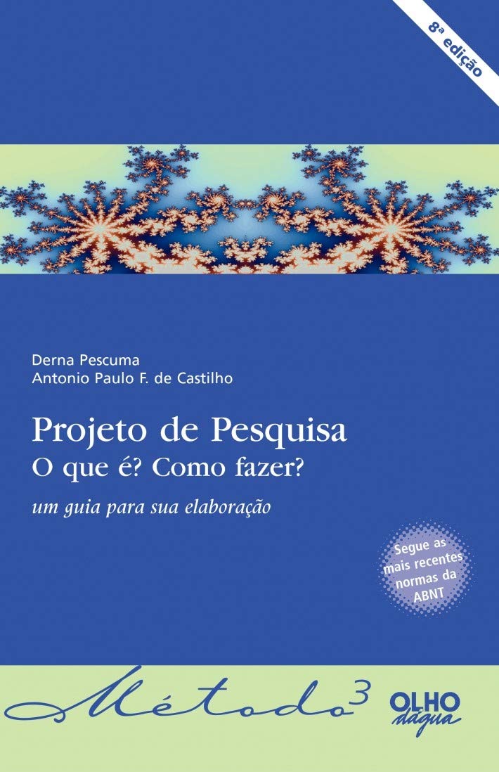 Projeto de Pesquisa: O que é? Como Fazer? um Guia Para sua Elaboração (Volume 3) baixar livro de graça