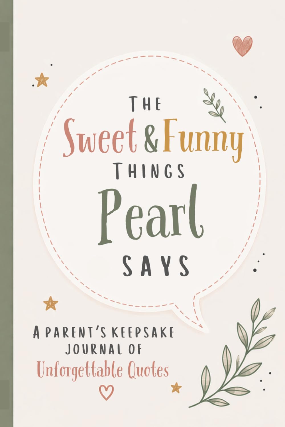 The Sweet & Funny Things Pearl Says: A Parents’ Keepsake Journal of Unforgettable Quotes baixar o livro de graça