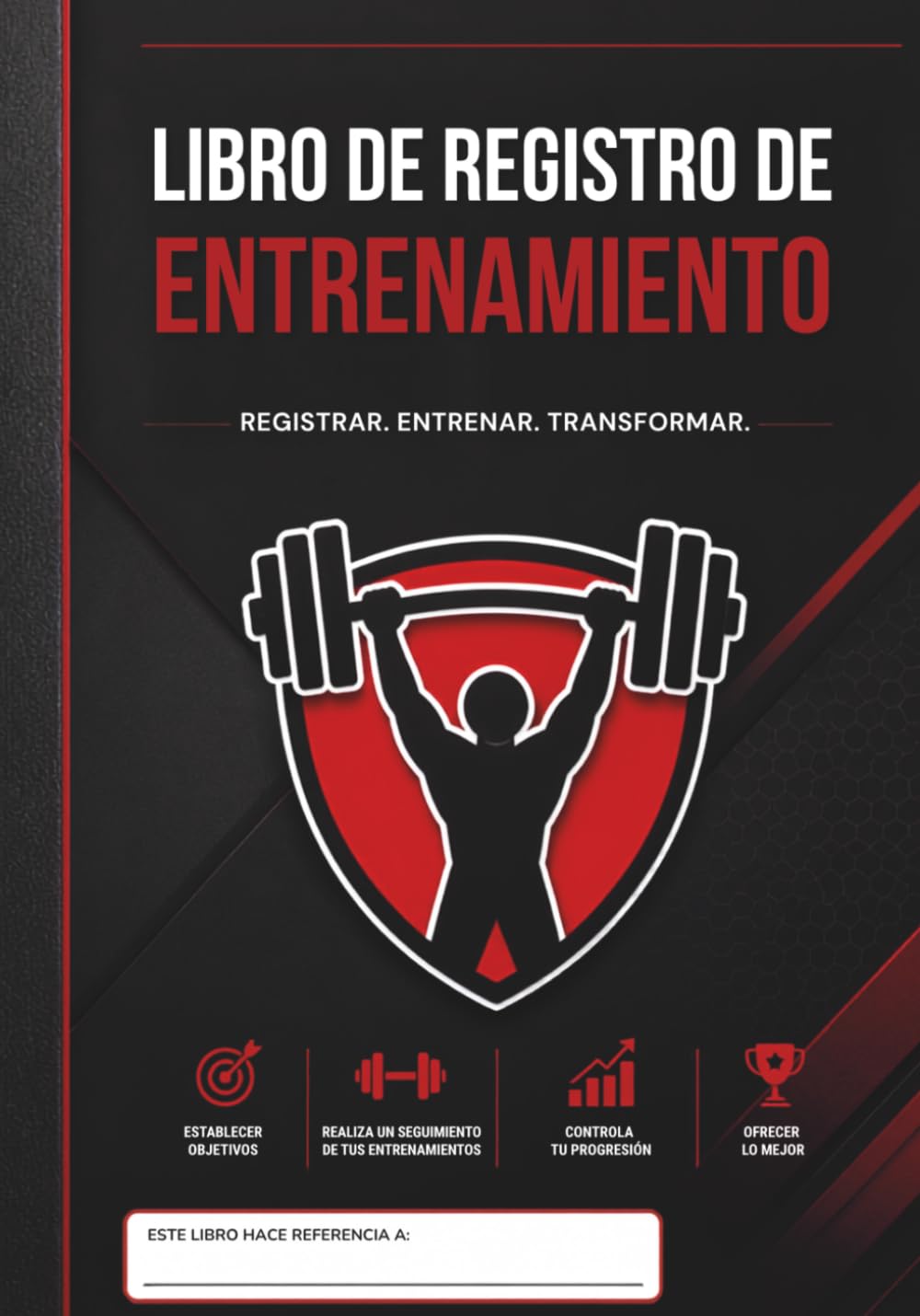 Libro de Registro de Entrenamiento: Haz un seguimiento de los ejercicios, las series, las repeticiones, el progreso y los objetivos de... y entusiastas del fitness (Spanish Edition) baixar livro de graça