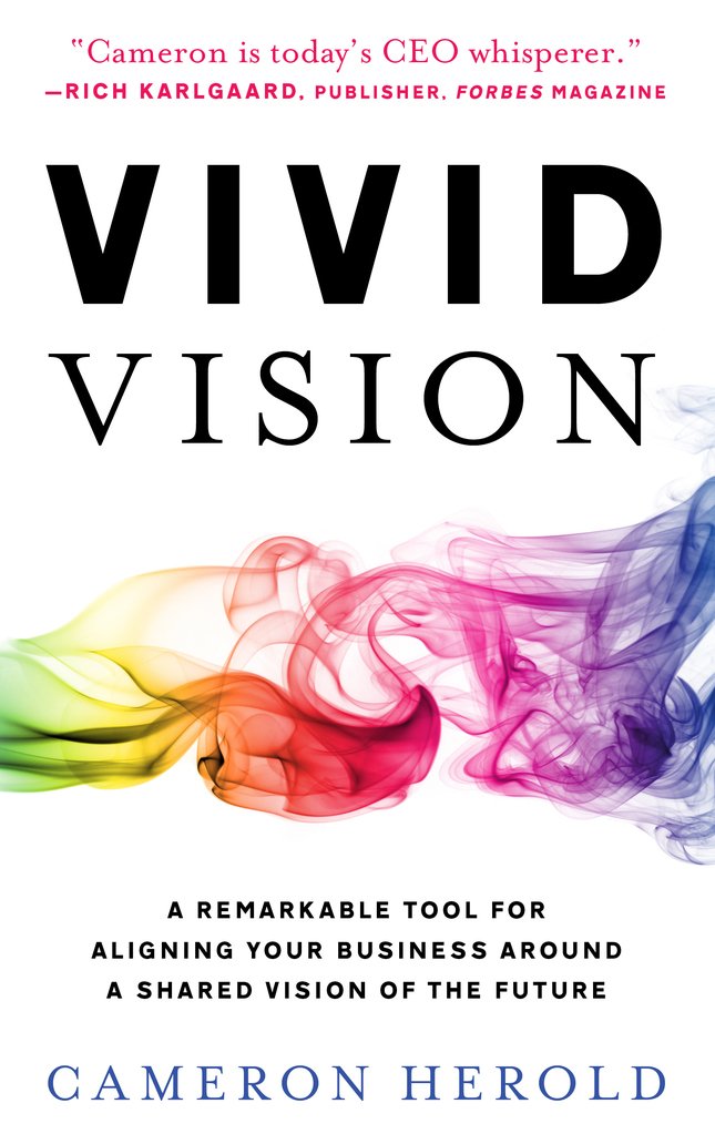 ler totalmente Vivid Vision: A Remarkable Tool For Aligning Your Business Around a Shared Vision of the Future (English Edition)