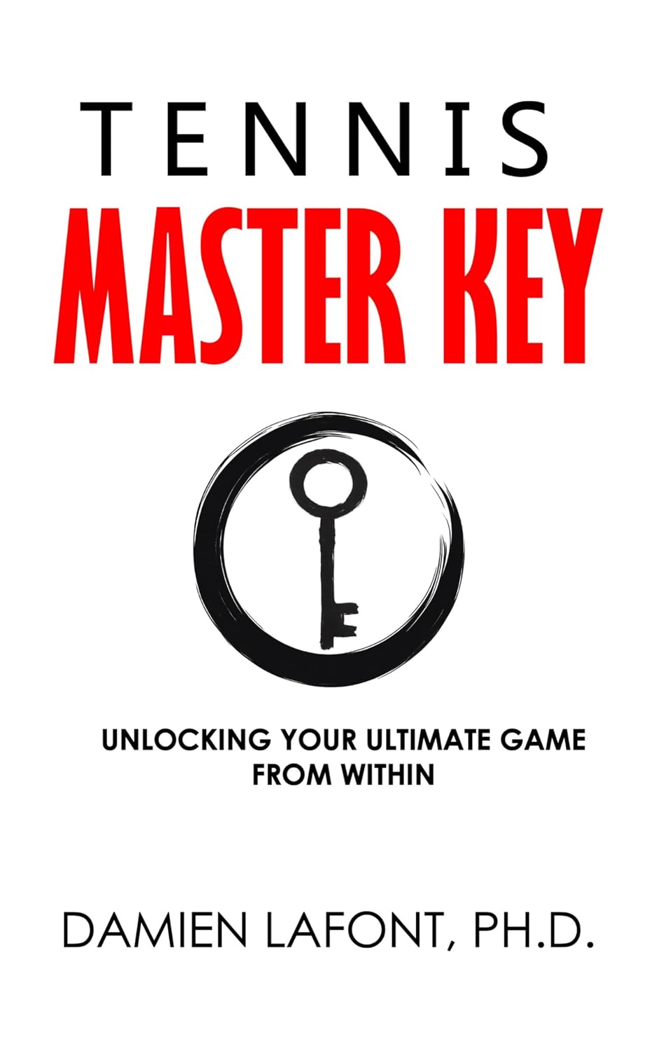 ler totalmente TENNIS MASTER KEY: Unlocking Your Ultimate Game From Within (THE ART OF TENNIS) (English Edition)
