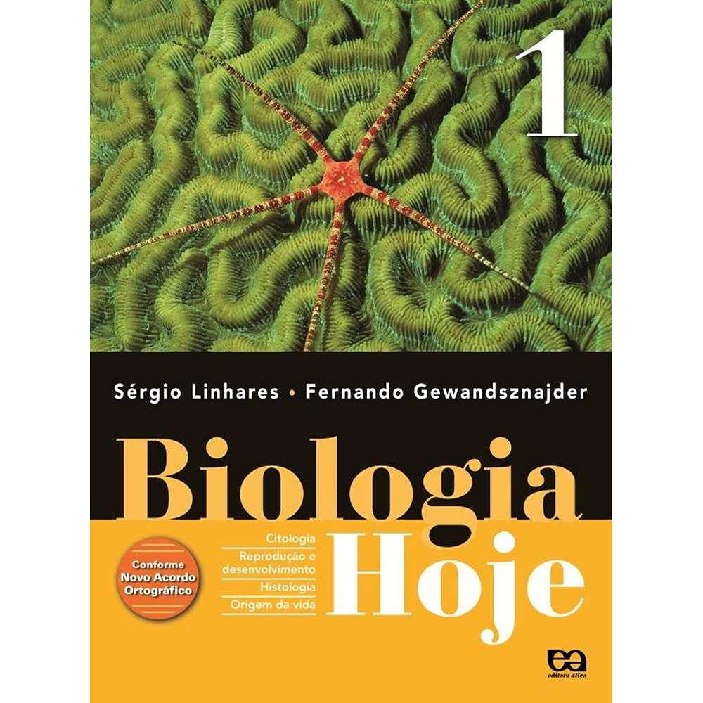 Biologia Hoje - Volume 1 - 1º Ano: Citologia - Histologia baixar o livro de graça