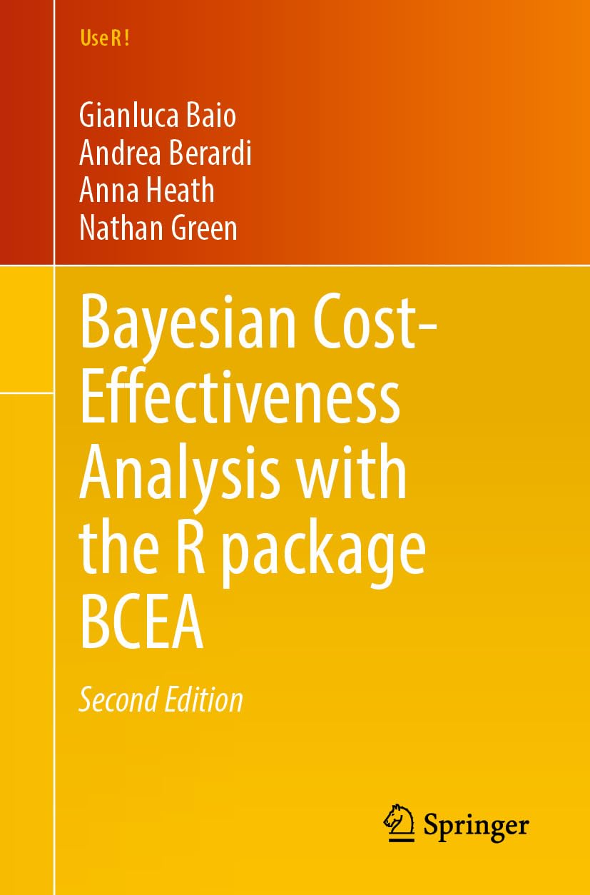 Bayesian Cost-Effectiveness Analysis with the R package BCEA (Use R!) (English Edition) baixar livro de graça