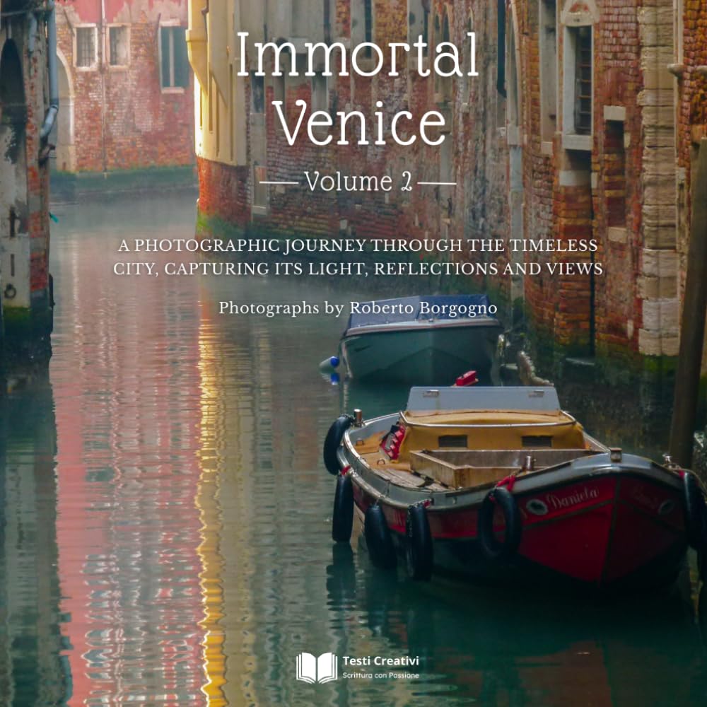 ler totalmente Immortal Venice - Volume 2: A Photographic Journey Through the Timeless City, Capturing Its Light, Reflections, and Views