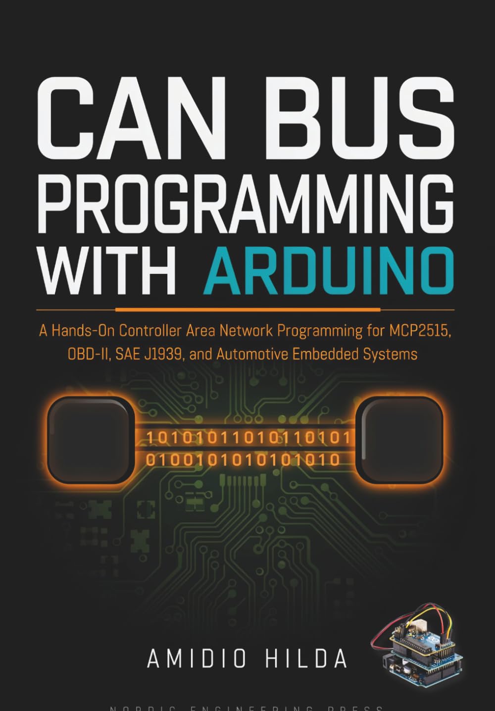 capítulo por capítulo baixar CAN Bus Programming with Arduino: Hands-On Controller Area Network Programming for MCP2515, OBD-II, SAE J1939, and Automotive Embedded Systems