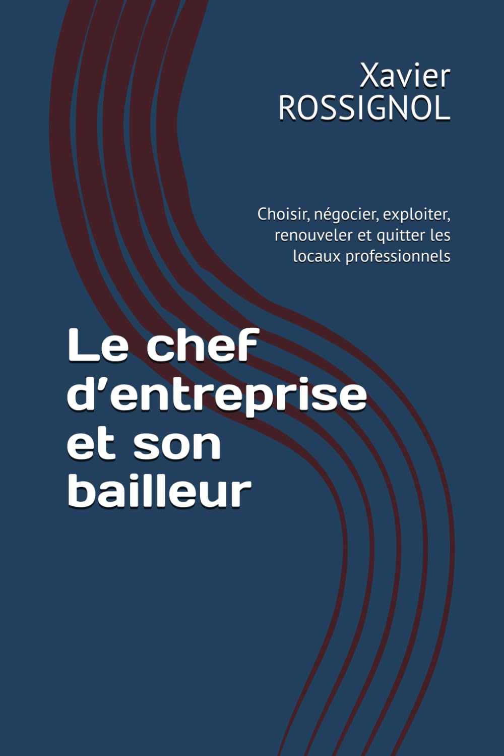 ler totalmente Le chef d’entreprise et son bailleur: Choisir, négocier, exploiter, renouveler et quitter les locaux professionnels (LES CAHIERS DE L'IMMOBILIER) (French Edition)