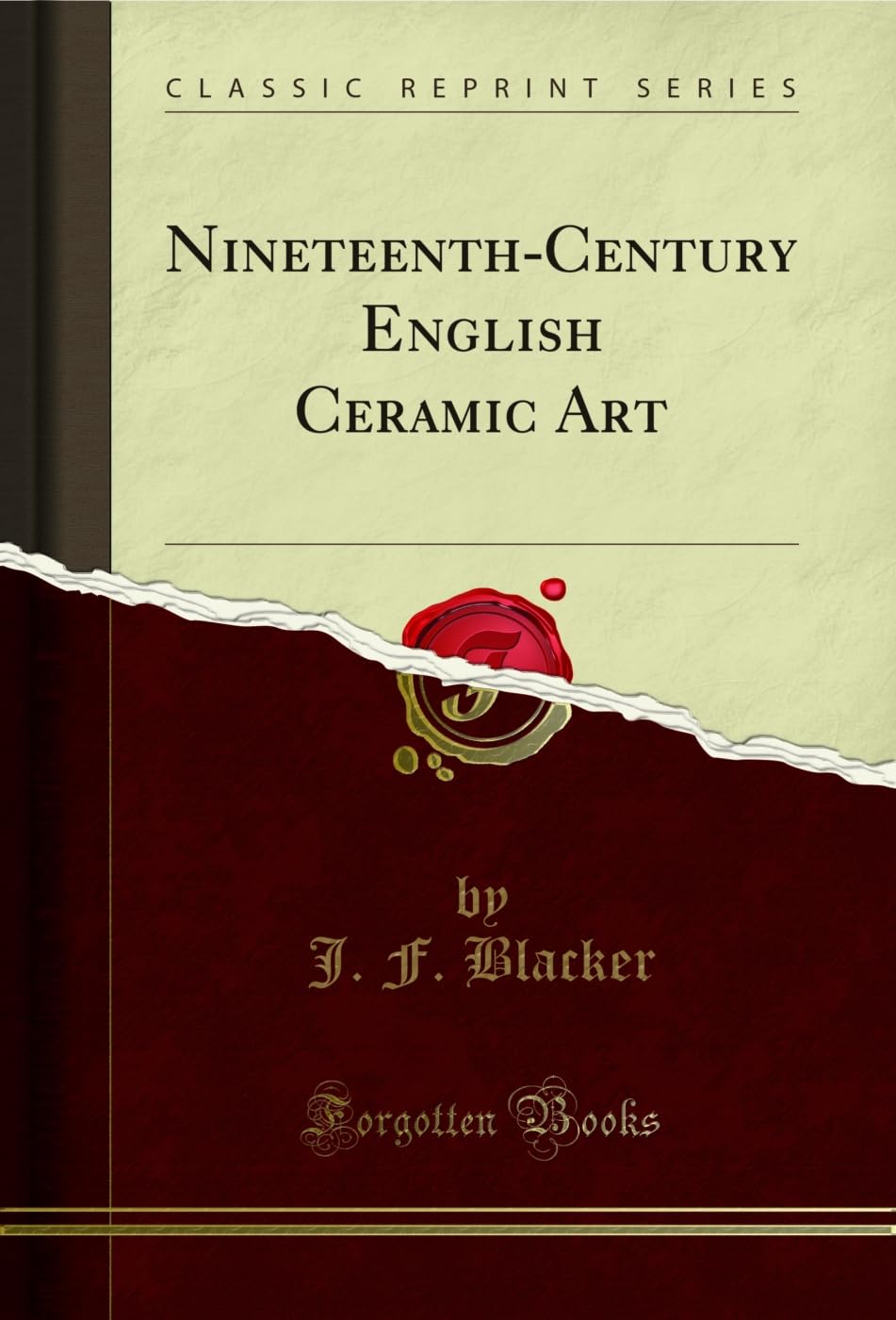 ler totalmente Nineteenth-Century English Ceramic Art (Classic Reprint) (English Edition)