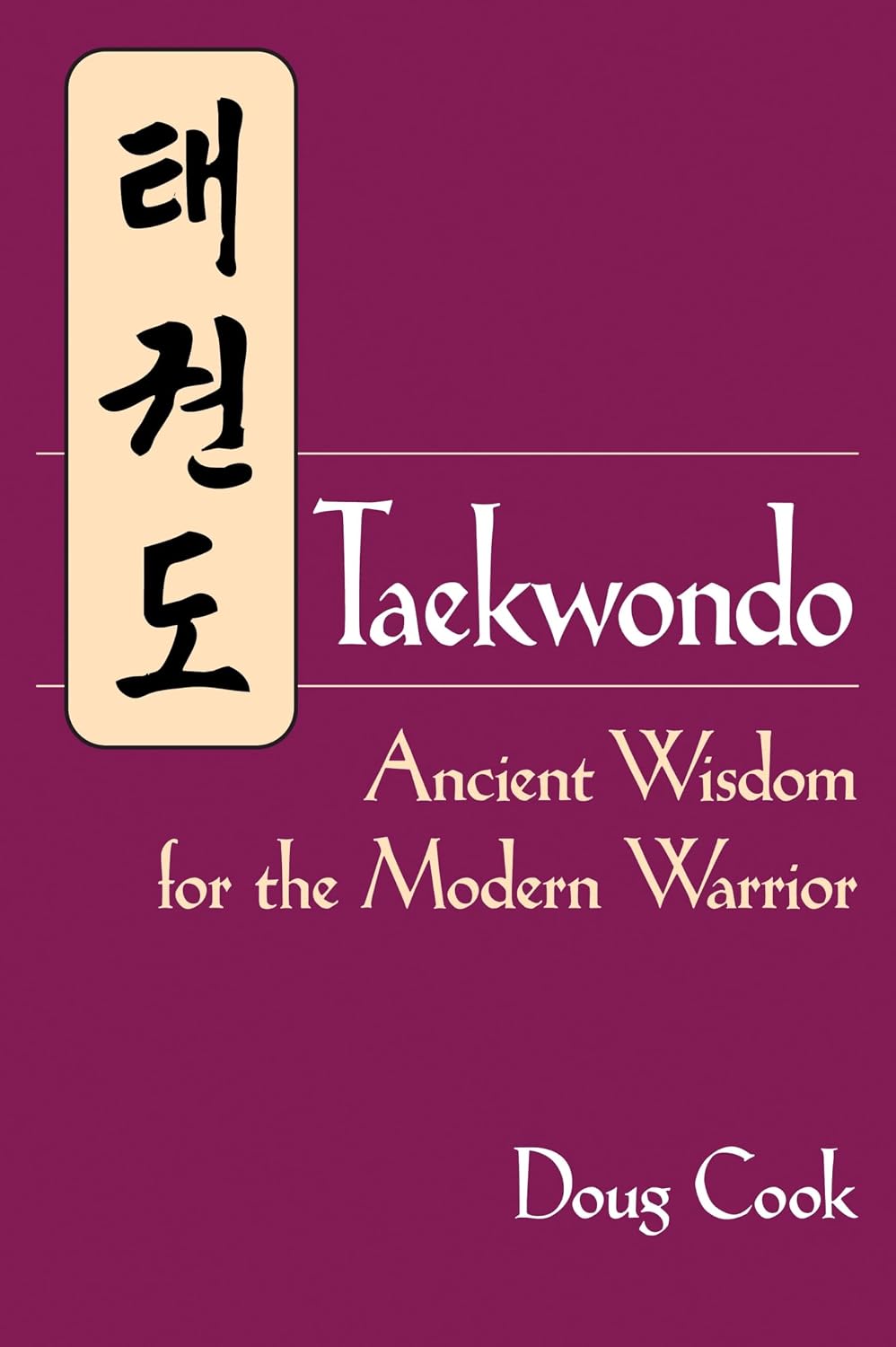 Taekwondo: Ancient Wisdom for the Modern Warrior baixar livro de graça