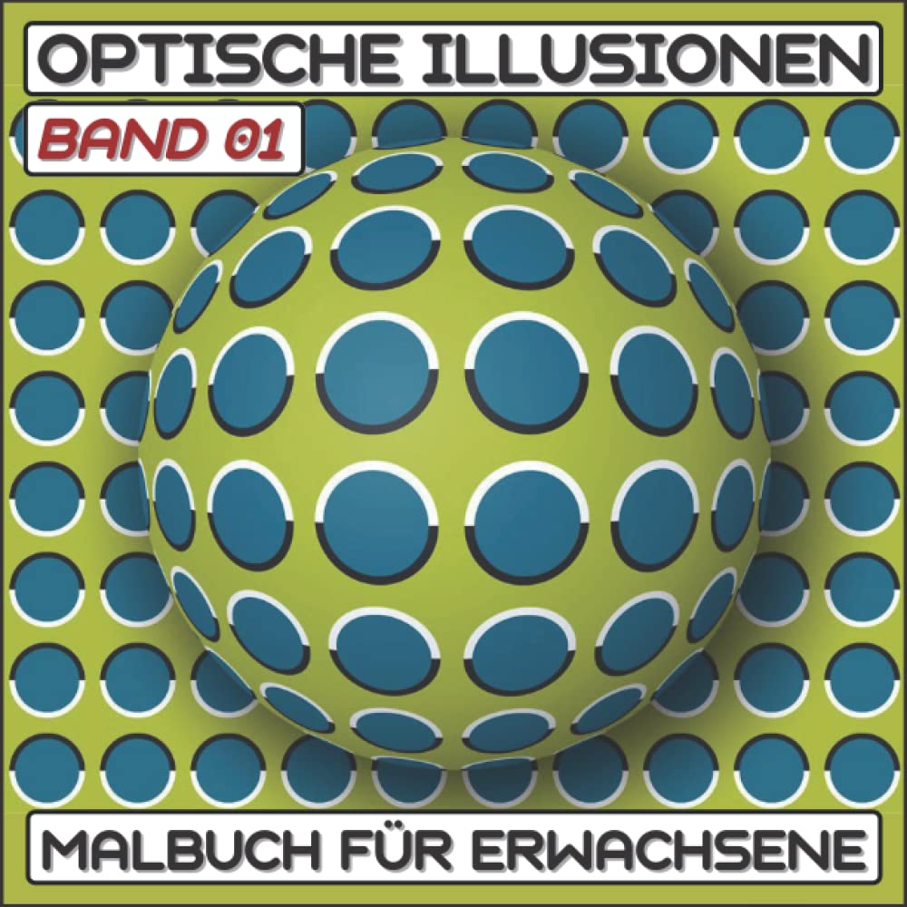 Optische illusionen Malbuch (Band 01): Buch Für Erwachsene, abstrakte, geometrische und 3D-Muster, optische Täuschungselemente, 3D-Wirbel,... |Optische Täuschung Malbuch| (German Edition) baixar livro de graça