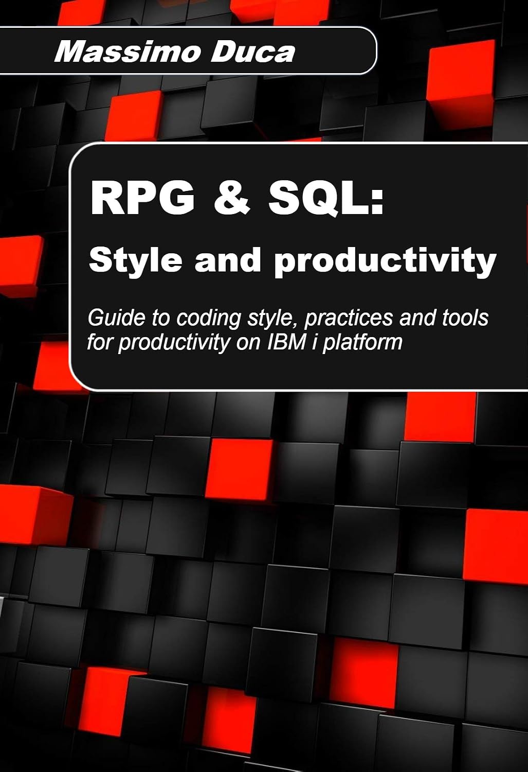 RPG & SQL: Style and productivity: Guide to coding style, practices and productivity tools for the IBM i platform (English Edition) baixar livro de graça