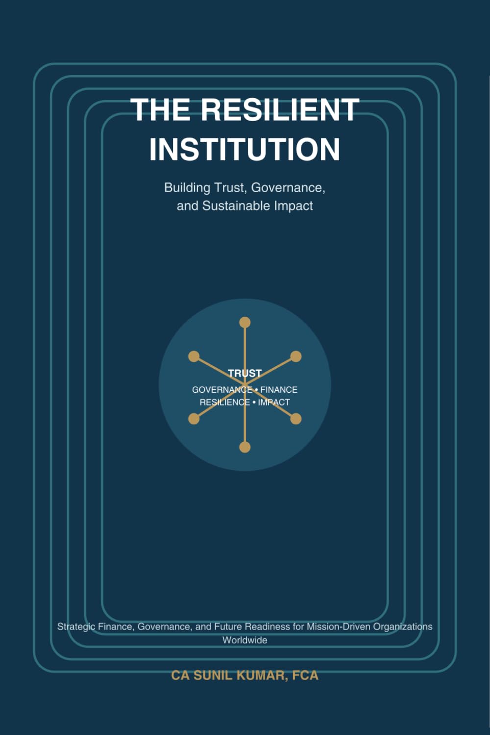 The Resilient Institution: Building Trust, Governance, and Sustainable Impact: 6 baixar o livro de graça