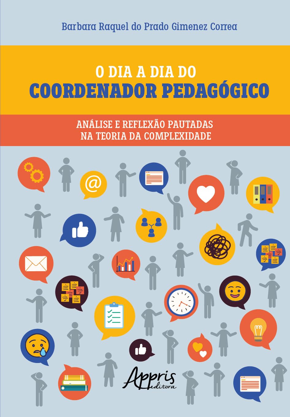 O Dia a Dia do Coordenador Pedagógico: Análise e Reflexão Pautadas na Teoria da Complexidade baixar o livro de graça