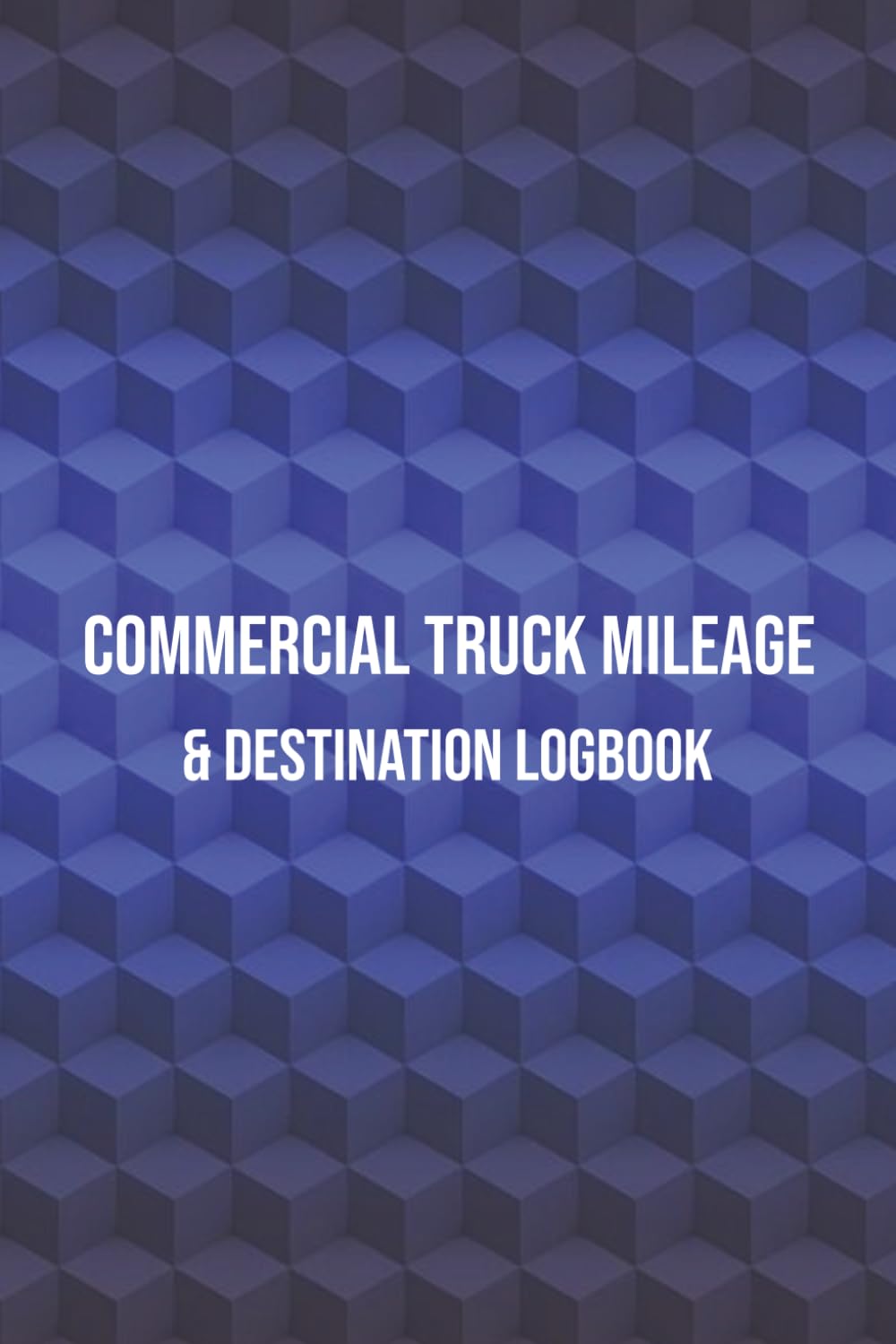 Commercial Truck Mileage & Destination Logbook: Vehicle Travel Record Journal for Owner Operators and Fleet Drivers | Track Dates, Odometers, Make, Model, Year & Purpose. baixar o livro de graça