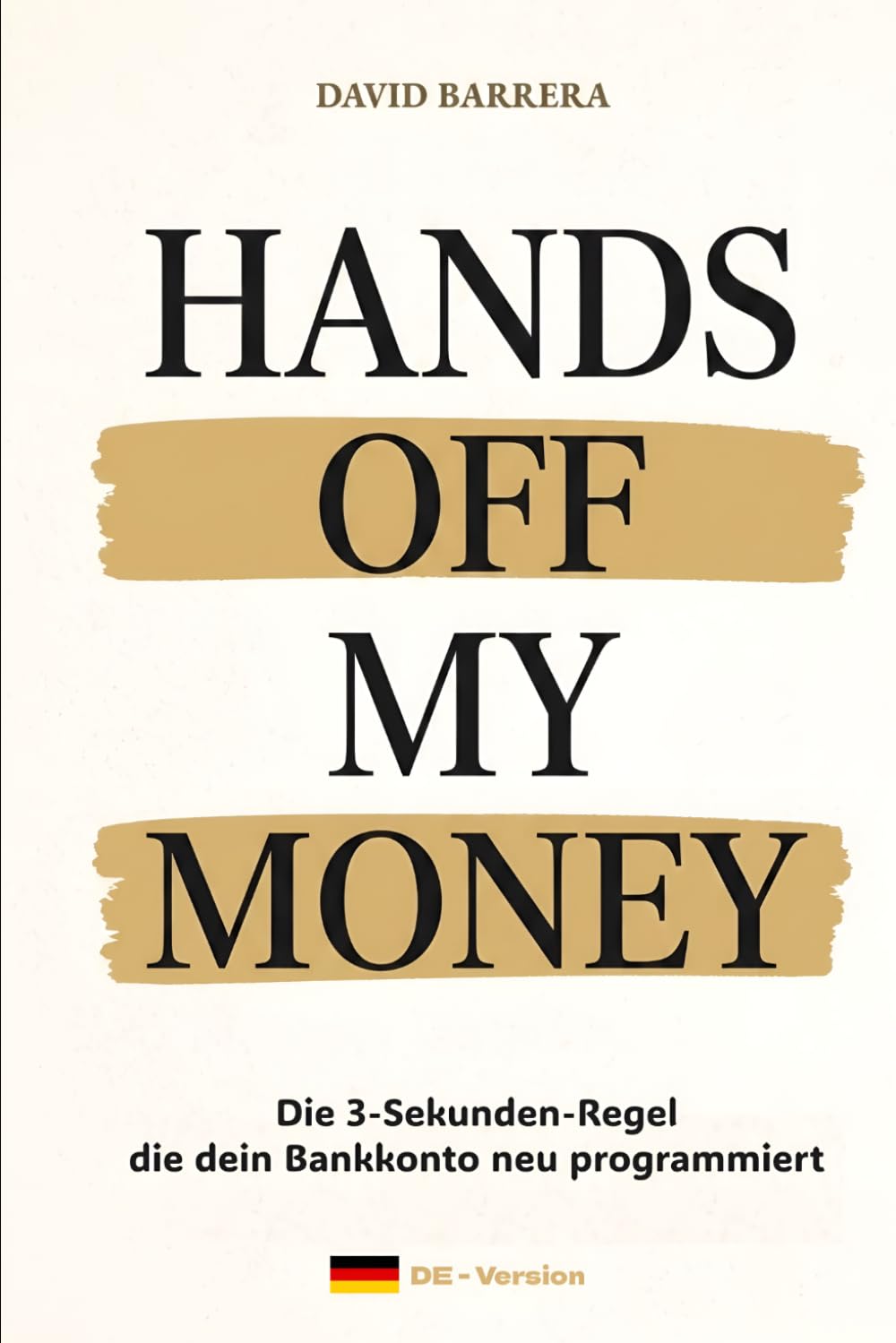 Hands off my money: Die 3-Sekunden-Regel die dein Bankkonto neu programmiert (German Edition) baixar o livro de graça