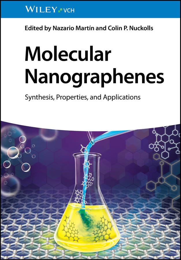 Molecular Nanographenes: Synthesis, Properties, and Applications (English Edition)