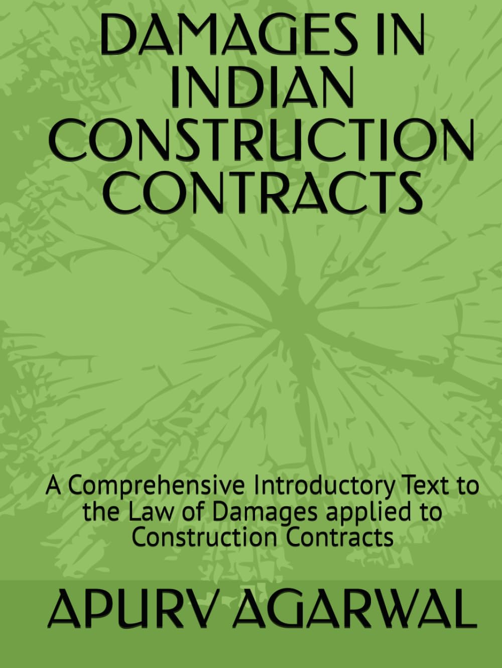 DAMAGES IN INDIAN CONSTRUCTION CONTRACTS: A Comprehensive Introductory Text to the Law of Damages applied to Construction Contracts (UAE Construction Law & Commercial Contracts) baixar o livro de graça