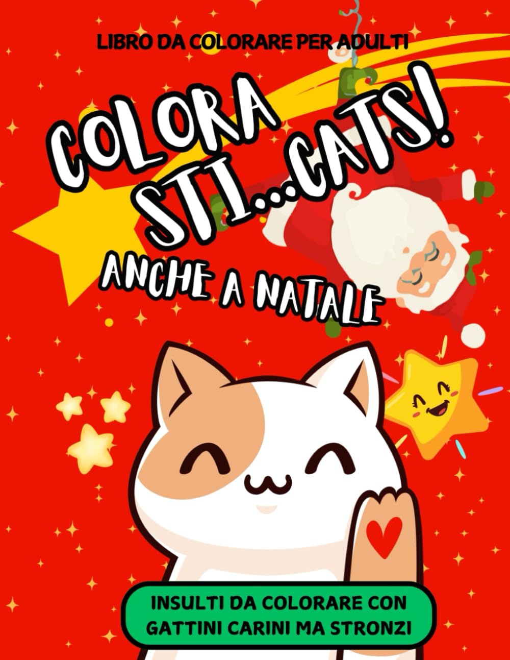 capítulo por capítulo baixar INSULTI DA COLORARE - COLORA STI CATS! ANCHE A NATALE: 50 parolacce da colorare con gattini carini ma stronzi. Sfoga la rabbia e colora via l'ansia... insulto personalizzato" (Paroline Cattivine)
