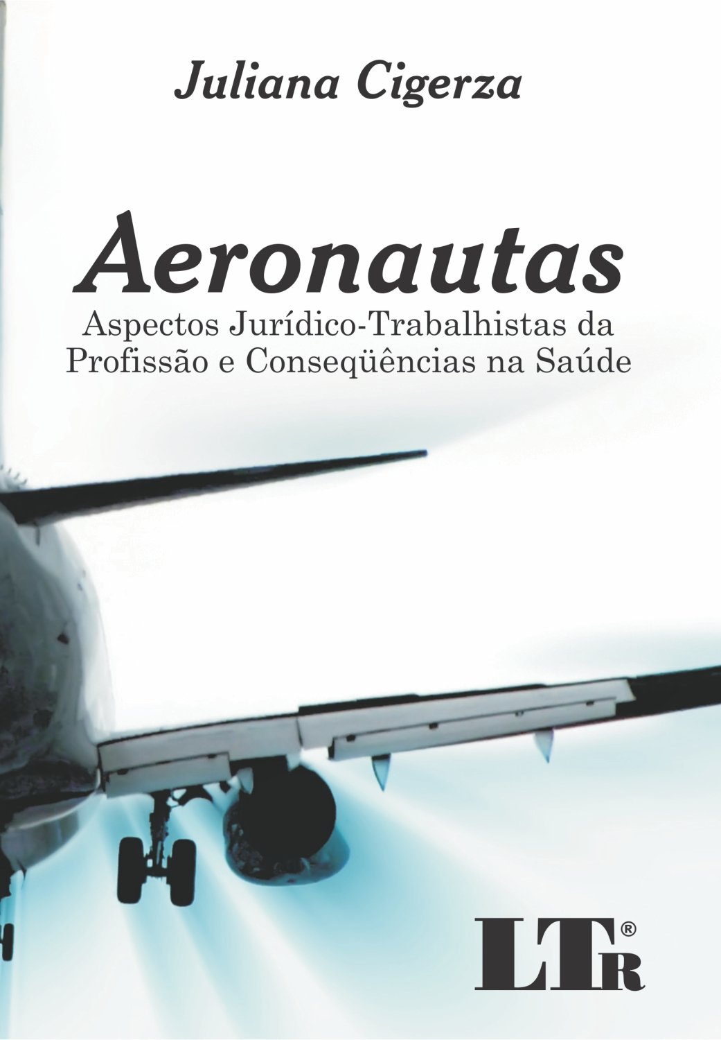 Aeronautas: Aspectos Jurídico-trabalhistas Da Profissão E Conseqüências Na Saúde baixar livro de graça