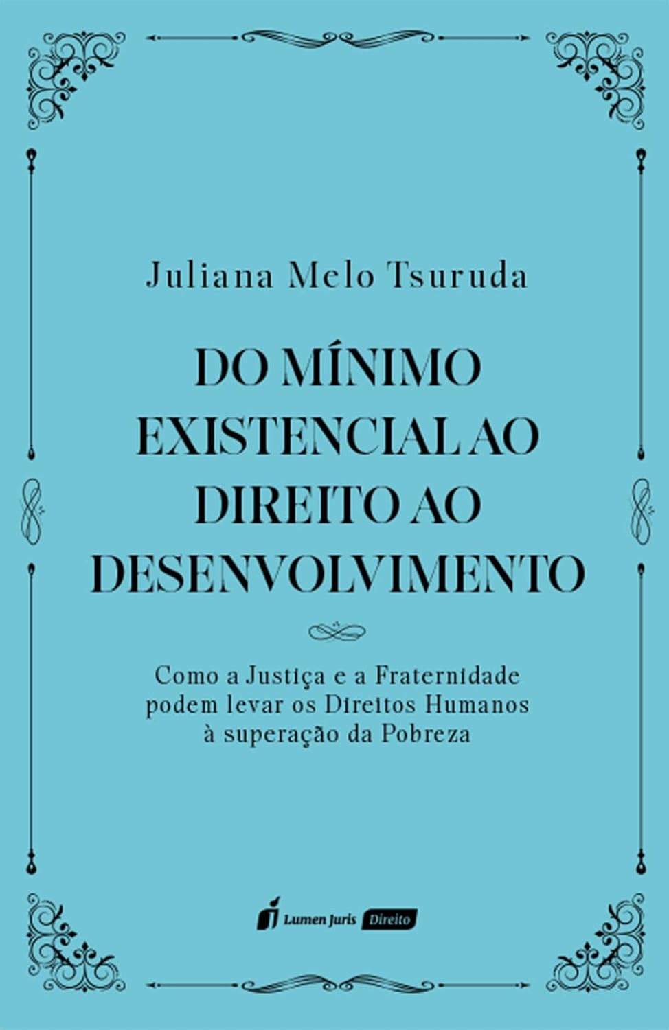 capítulo por capítulo baixar Do mínimo existencial ao direito ao desenvolvimento: como a justiça e a fraternidade podem levar os direitos humanos à superação da pobreza