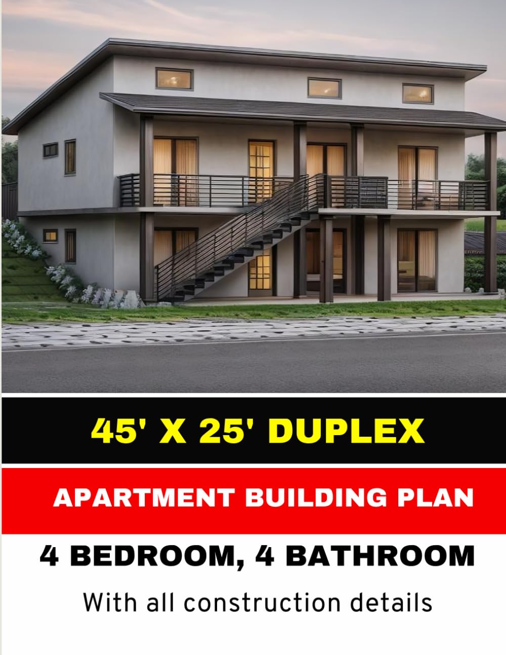 45' x 25' Duplex Apartment Building Plan: 4 Bedroom & 4 Bathroom: With all Construction Details baixar o livro de graça