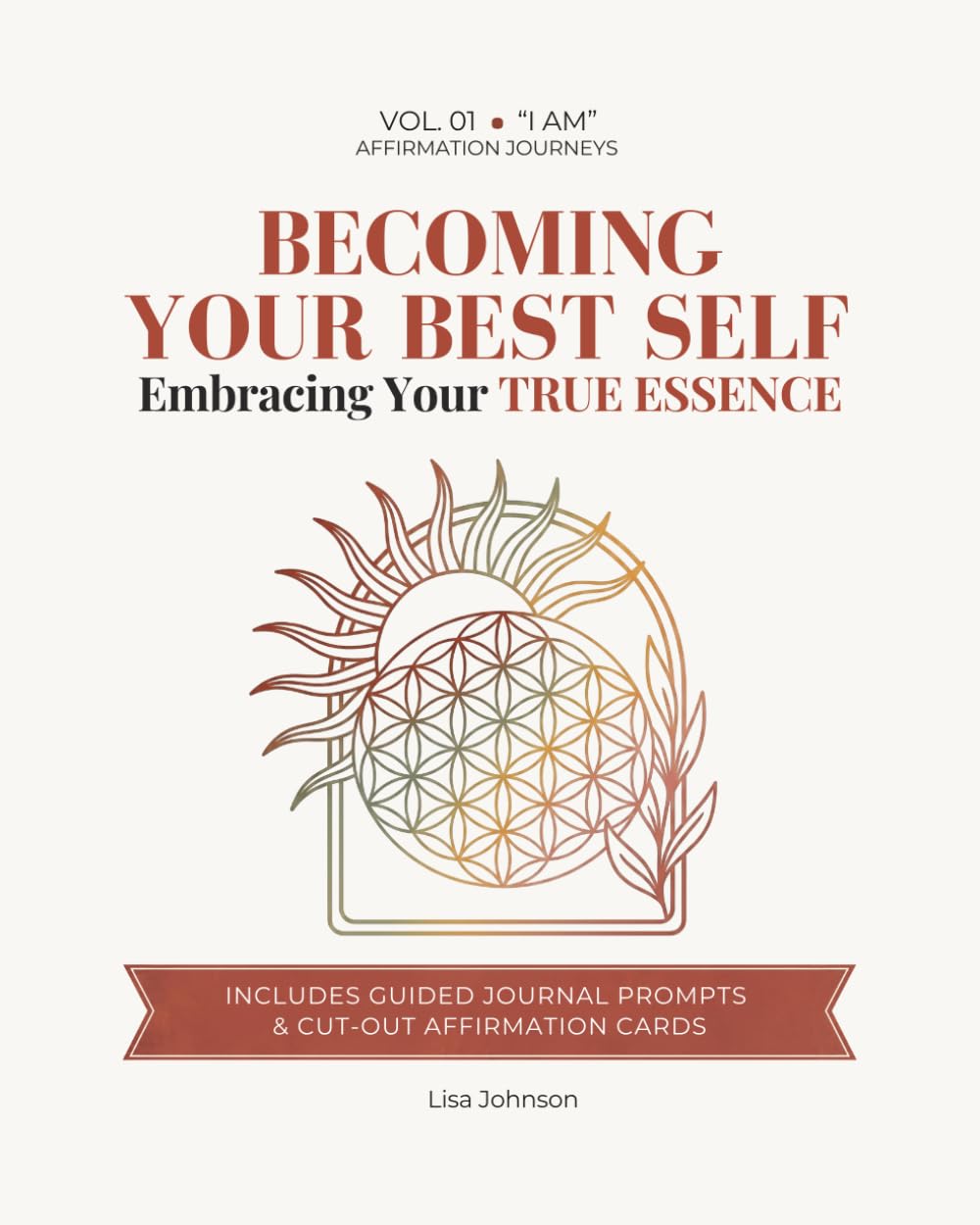 Becoming Your Best Self: Embracing Your True Essence | Vol. 01 "I AM": A Guided Affirmation Workbook for Women with Journal Prompts & Cut-Out Cards baixar livro de graça