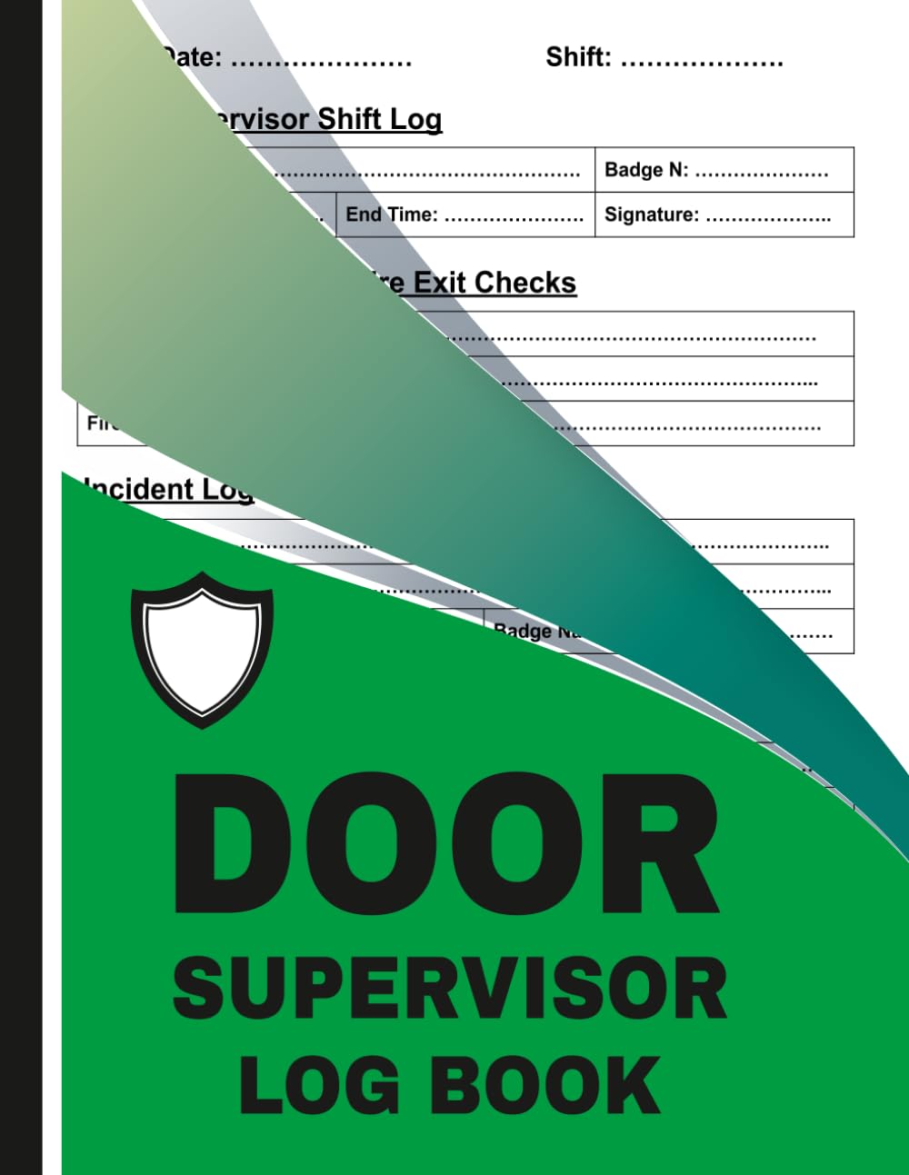 ler totalmente Door Supervisor Log Book: Book for Track Admissions, Refusals, Rejections, Searches, and Incident Reports