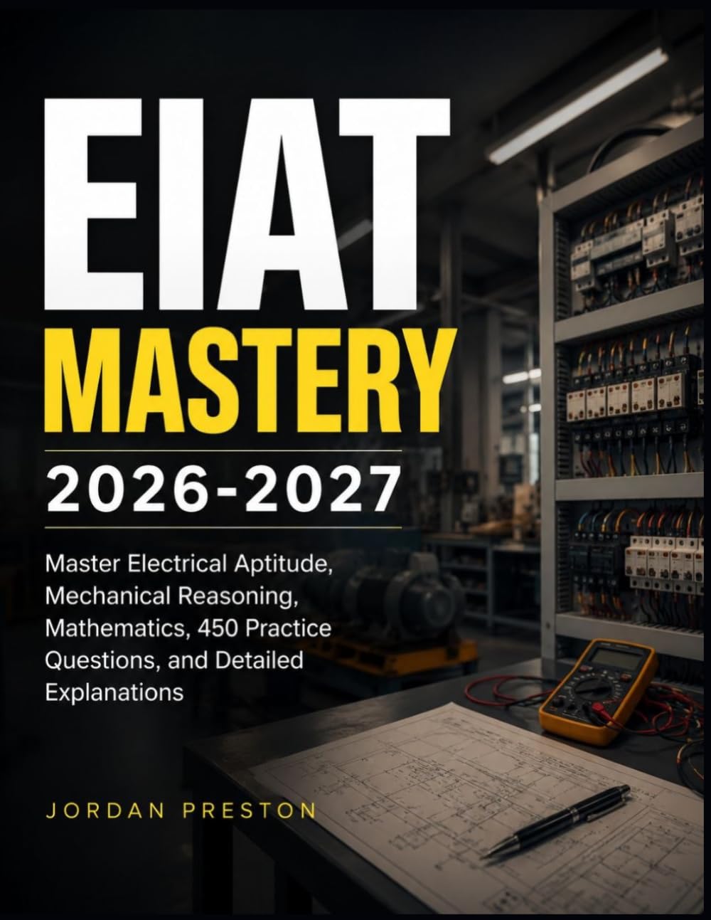 ler totalmente EIAT MASTERY 2026-2027: Master Electrical Aptitude, Mechanical Reasoning, Mathematics, 450 Practice Questions, and Detailed Explanations
